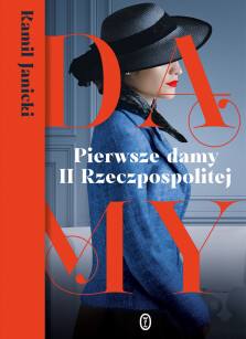 Pierwsze damy II Rzeczpospolitej - Kamil Janicki