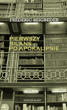 Pierwszy bilans po apokalipsie - Frédéric Beigbeder