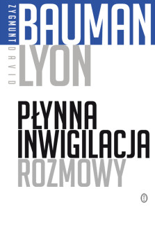 Płynna inwigilacja. Rozmowy - David Lyon, Zygmunt Bauman