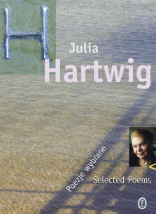 Poezje wybrane/ Selected Poems - Julia Hartwig