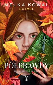 Półprawdy - Melka Kowal Soymel