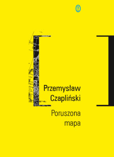 Poruszona mapa - Przemysław Czapliński