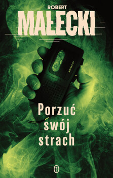 Porzuć swój strach - Robert Małecki