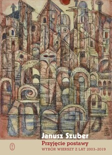 Przyjęcie postawy - Janusz Szuber