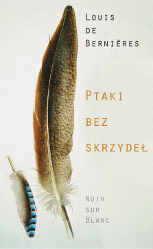 Ptaki bez skrzydeł - Louis de Bernières