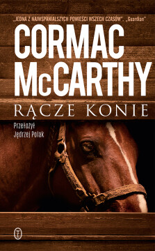 Rącze konie - Cormac McCarthy