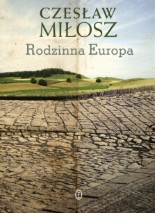 Rodzinna Europa - Czesław Miłosz