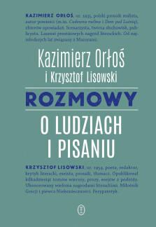 Rozmowy o ludziach i pisaniu - Kazimierz Orłoś, Krzysztof Lisowski