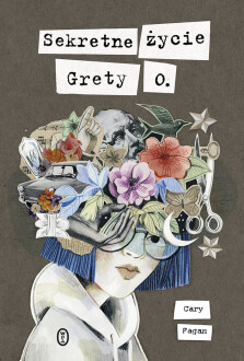 Sekretne życie Grety O. - Cary Fagan