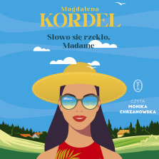 Słowo się rzekło, Madame - Magdalena Kordel