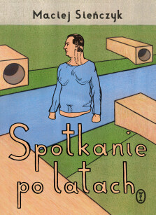 Spotkanie po latach - Maciej Sieńczyk