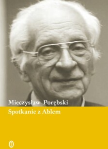 Spotkanie z Ablem - Mieczysław Porębski