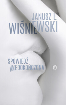 Spowiedź niedokończona - z autografem Autora! - Janusz Leon Wiśniewski
