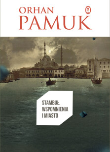 Stambuł - Orhan Pamuk