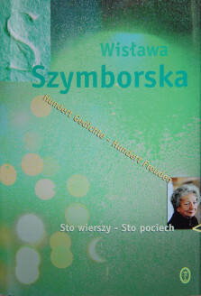 Sto wierszy - Sto pociech. Hundert Gedichte - Hundert Freuden. - Wisława Szymborska