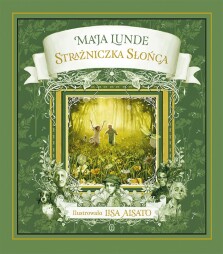 Strażniczka Słońca - Lisa Aisato, Maja Lunde