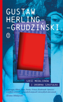 Sześć medalionów i Srebrna Szkatułka - Gustaw Herling-Grudziński