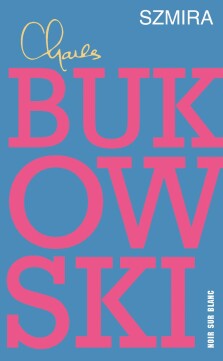 Szmira - Charles Bukowski