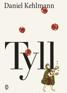 Tyll - Daniel Kehlmann