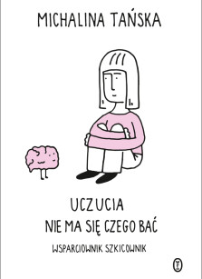 Uczucia. Nie ma się czego bać - Michalina Tańska
