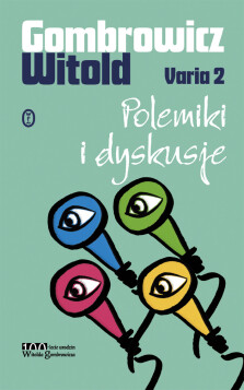 Varia 2. Polemiki i dyskusje - Witold Gombrowicz