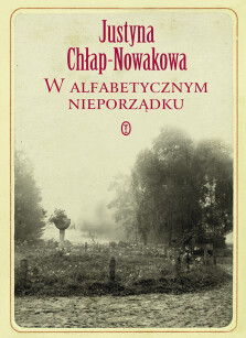 W alfabetycznym nieporządku - Justyna Chłap-Nowakowa