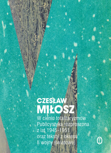 W cieniu totalitaryzmów - Czesław Miłosz