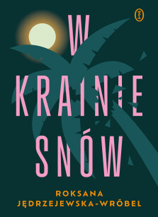 W krainie snów - Roksana Jędrzejewska-Wróbel
