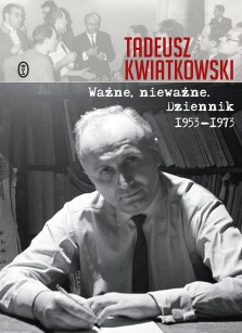 Ważne, nieważne - Tadeusz Kwiatkowski