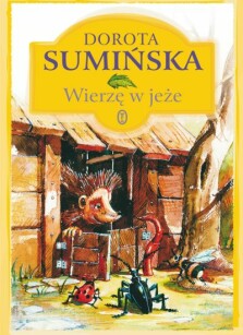 Wierzę w jeże - Dorota Sumińska