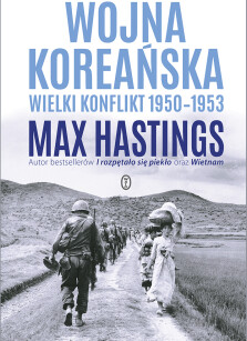 Wojna koreańska. Wielki konflikt 1950-1953 - Max Hastings