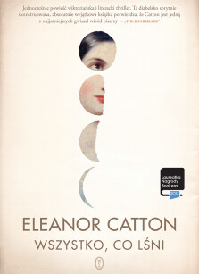 Wszystko, co lśni - Eleanor Catton