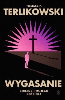 Wygasanie - Tomasz P. Terlikowski