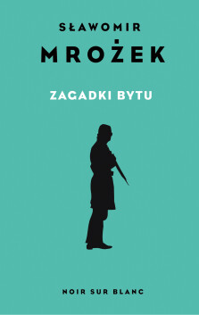 Zagadki bytu - Sławomir Mrożek