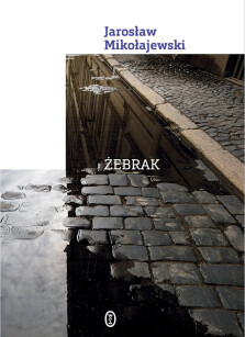 Żebrak - Jarosław Mikołajewski