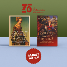 Zmierzch świata rycerzy + Córki Wawelu - Anna Brzezińska