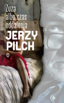 Zuza albo czas oddalenia - Jerzy Pilch