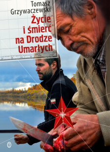 Życie i śmierć na Drodze Umarłych - Tomasz Grzywaczewski