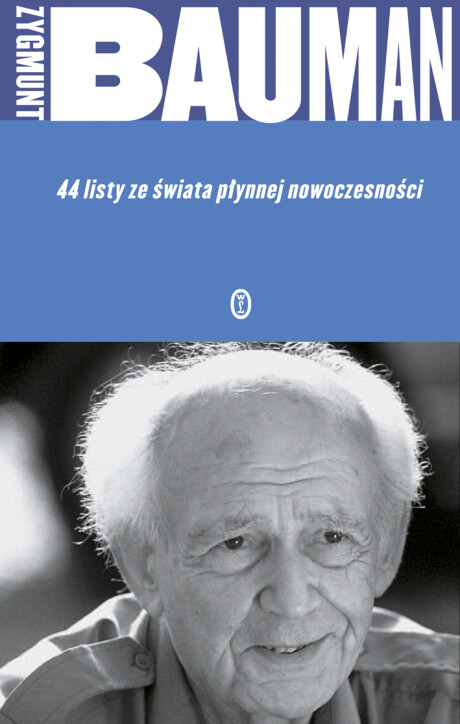 44 listy ze świata płynnej nowoczesności - Zygmunt Bauman