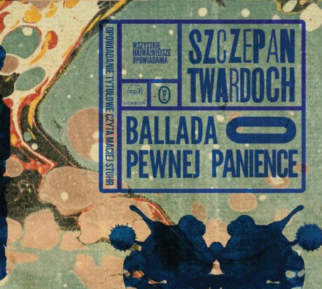 Ballada o pewnej panience - Szczepan Twardoch