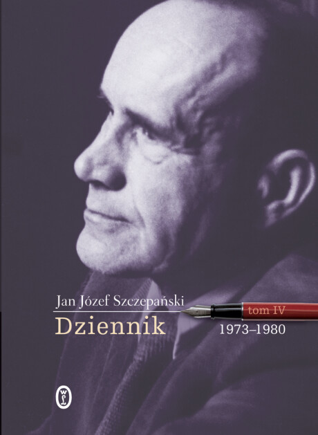 Dziennik. Tom IV: 1973-1980 - Jan Józef Szczepański