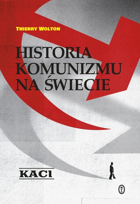 Historia komunizmu na świecie t. 1: Kaci - Thierry Wolton