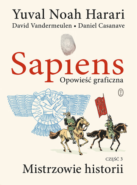 Sapiens. Opowieść graficzna tom 3 - Daniel Casanave, David Vandermeulen, Yuval Noah Harari