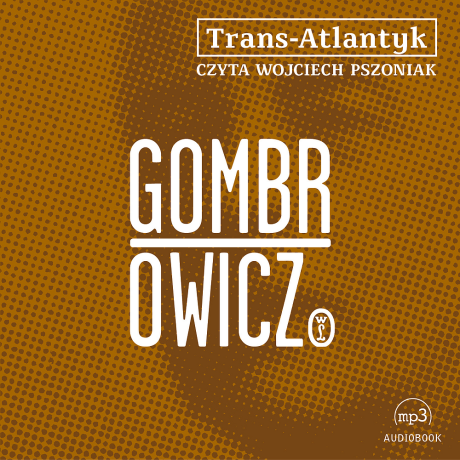 Trans-Atlantyk - Witold Gombrowicz (audiobook)