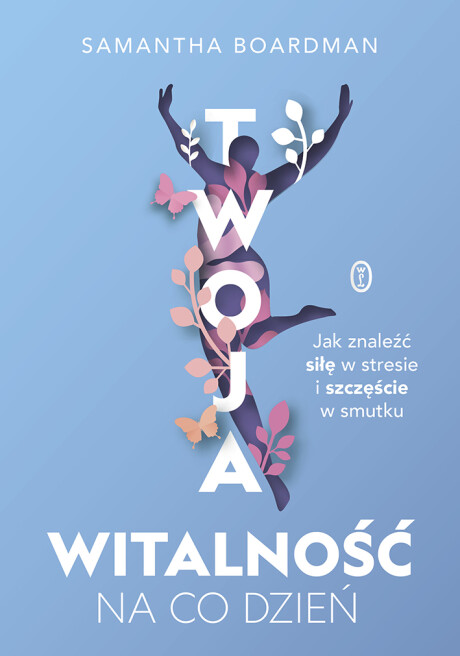 Twoja witalność na co dzień - Samantha Boardman