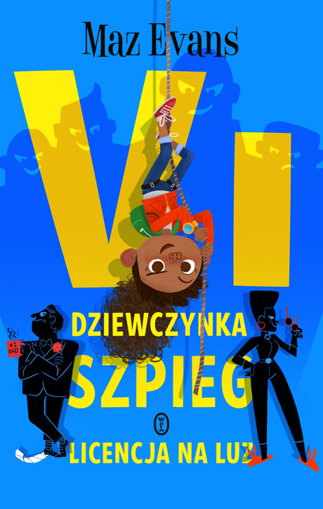 Vi, dziewczynka szpieg. Licencja na luz - Maz Evans