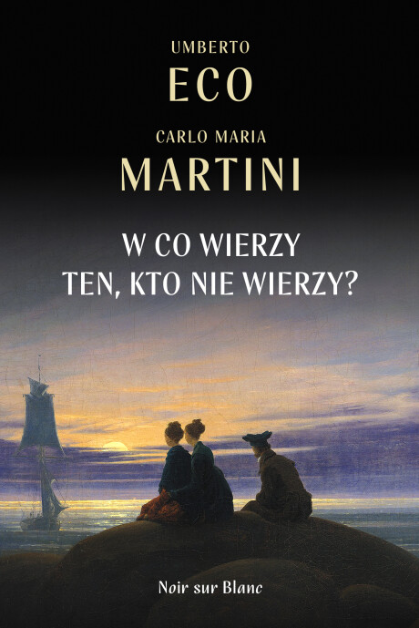 W co wierzy ten, kto nie wierzy? - Carlo Maria Martini, Umberto Eco