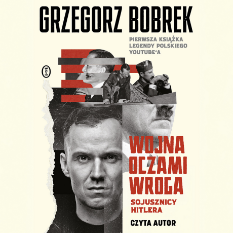 Wojna oczami wroga. Sojusznicy Hitlera - Grzegorz Bobrek