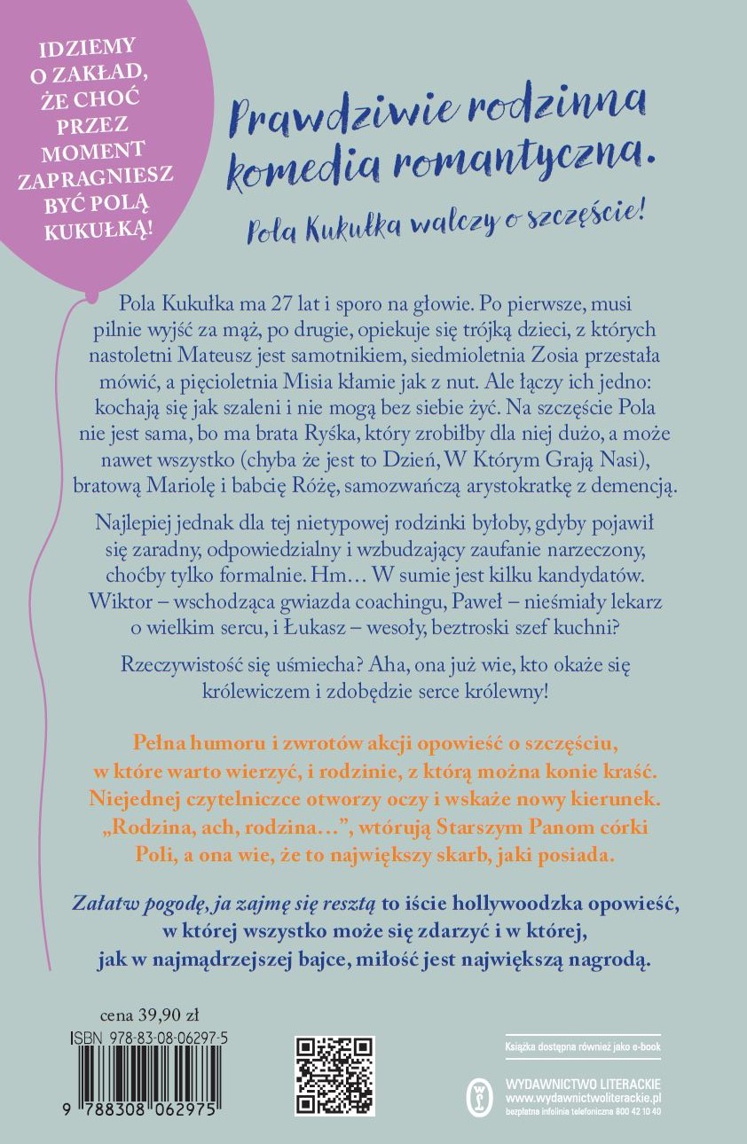 Załatw pogodę, ja zajmę sie resztą - Renata Frydrych